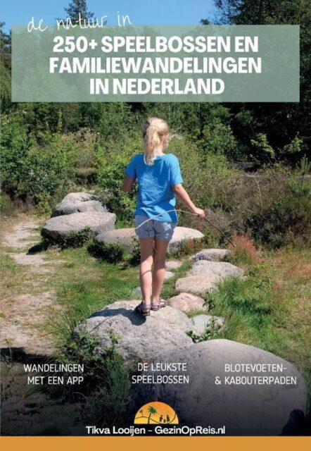 Kinderwandelroutes Nederland overzicht; 100 tips om te wandelen met kind, peuter of kleuter - Reisliefde